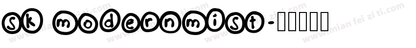 sk modernmist字体转换